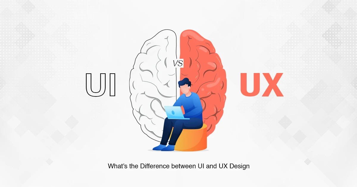 UI vs UX: What's the Difference between UI and UX Design?