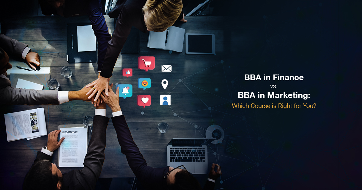 BBA in Finance vs. BBA in Marketing: Which is the Right Course for You?