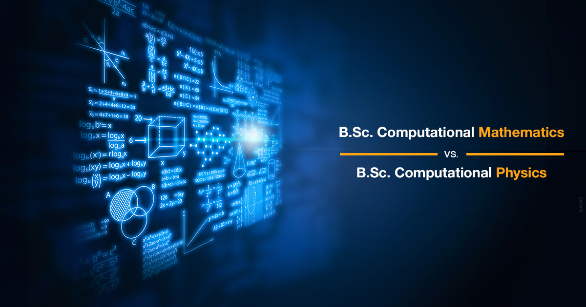 B.Sc. Computational Mathematics vs. B.Sc. Computational Physics