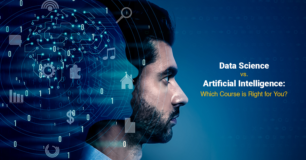 Data Science vs. Artificial Intelligence: Which is the Right Course for You?