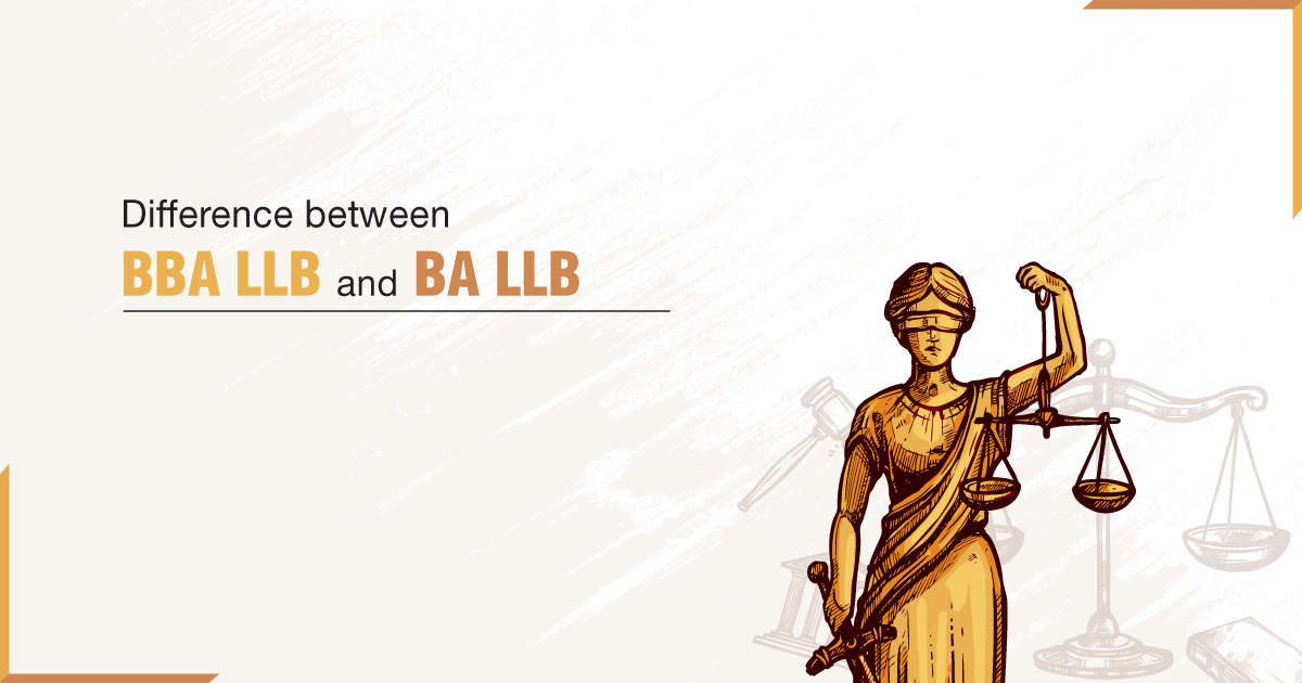 Difference between BBA LLB and BA LLB