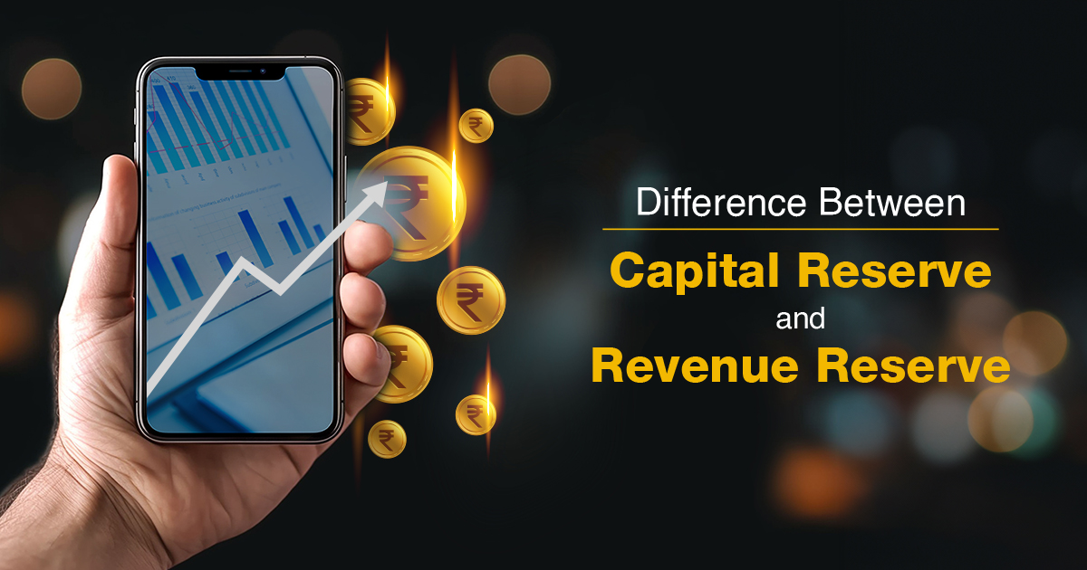 Difference Between Capital Reserve and Revenue Reserve