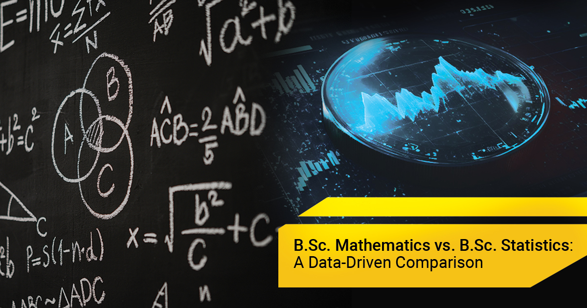 B.Sc. Mathematics vs. B.Sc. Statistics: A Data-Driven Comparison