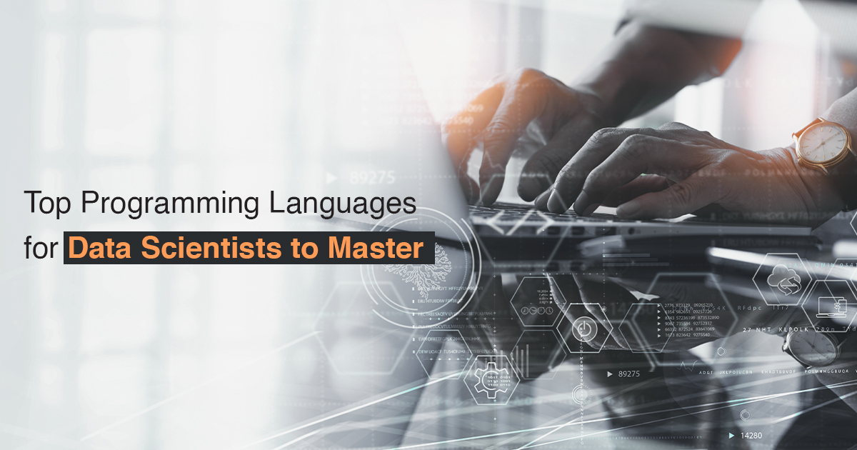 Top Programming Languages For Data Scientists To Master